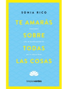 Te amaras sobre todas las cosas