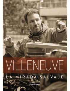 VILLENEUVE La mirada salvaje