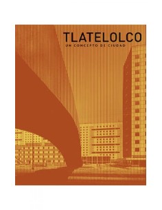 TLETELOLCO UN CONCEPTO DE CIUDAD