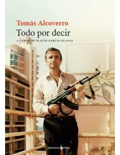 Tomas Alcoverro Todo por decir