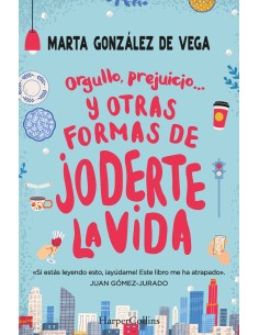 Orgullo prejuicio y otras formas de joderte la vida