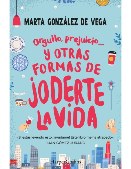 Orgullo prejuicio y otras formas de joderte la vida