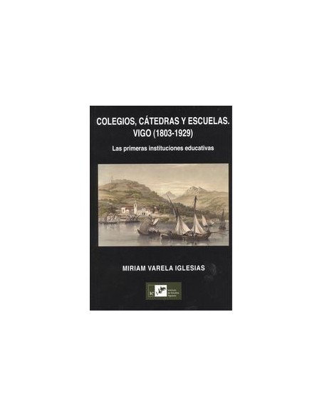 Colegios catedras y escuelas Vigo 1803 1929