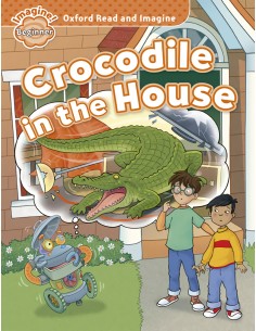 Oxford Read ampImagine Beginner Crocodile In The House