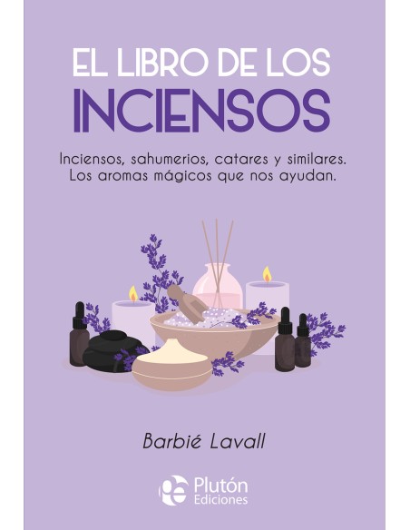 El libro de los inciensos El libro de los inciensos