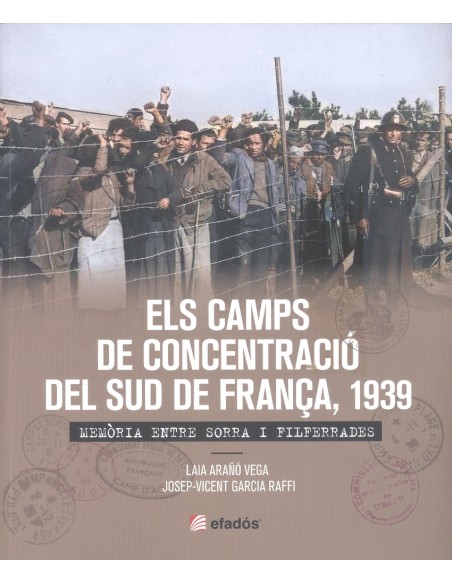 ELS CAMPS DE CONCENTRACIO DEL SUD DE FRANCA 1939
