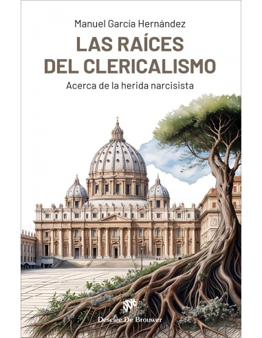 Las raices del clericalismo