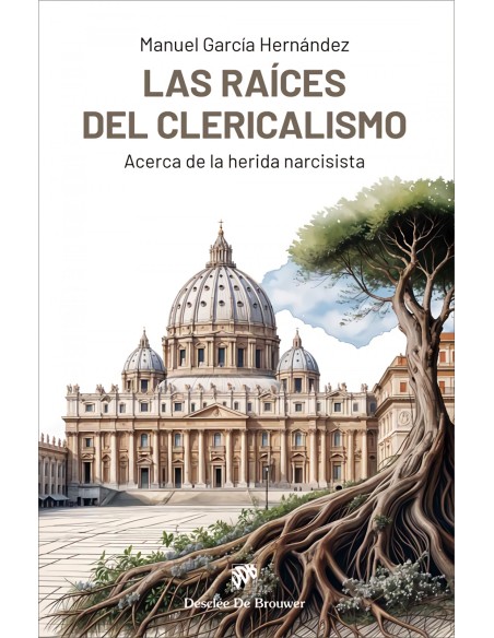 Las raices del clericalismo