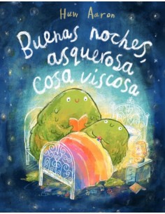 Buenas noches asquerosa cosa viscosa