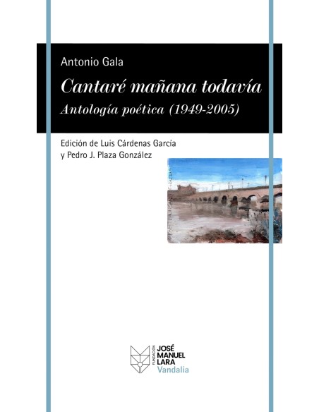 Cantare manana todavia Antologia poetica 1949 2005