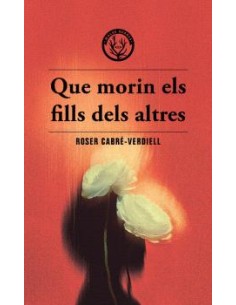 QUE MORIN ELS FILLS DELS ALTRES