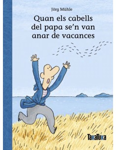 Quan els cabells del papa sen van anar de vacances