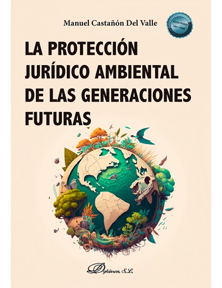 La proteccion juridico ambiental de las generaciones futuras