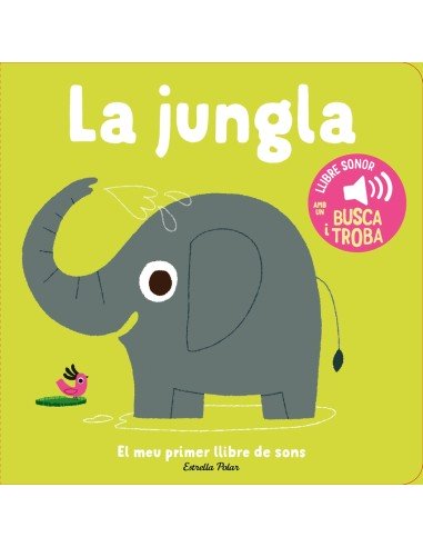 La jungla El meu primer llibre de sons