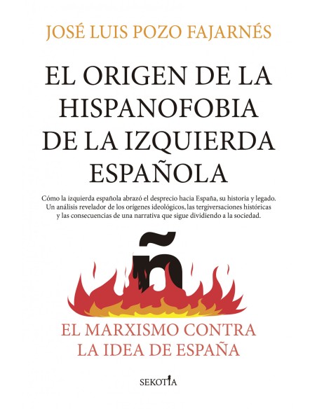 ORIGEN DE LA HISPANOFOBIA DE LA IZQUIERDA ESPANOLA EL