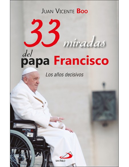 33 miradas del papa Francisco