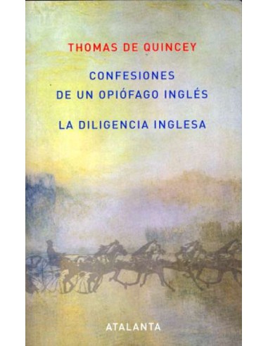 Confesiones de un Opiofago Ingles La Diligencia Inglesa