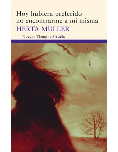 Hoy hubiera preferido no encontrarme a mi misma