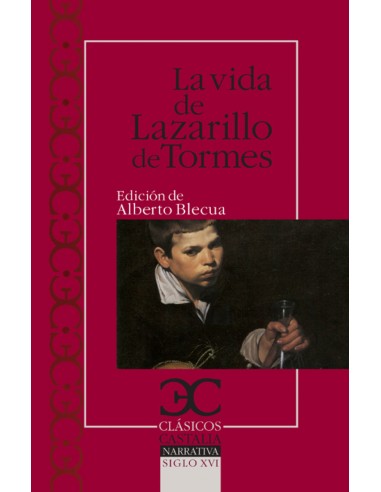 La vida del Lazarillo de Tormes y de sus fortunas y adversidades