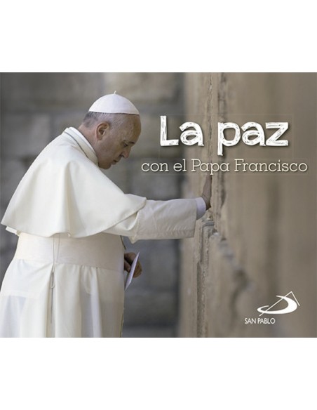 La paz con el Papa Francisco