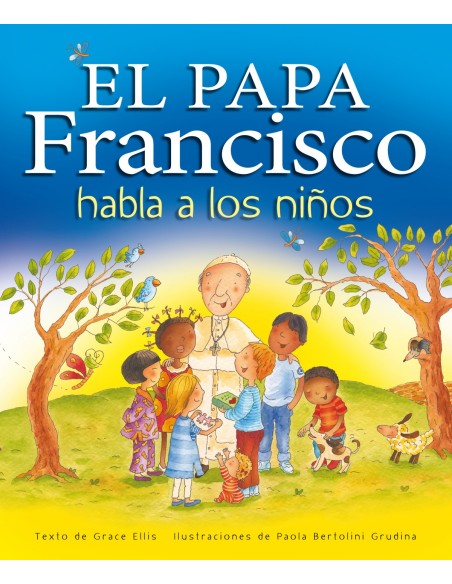 El Papa Francisco habla a los ninos El Papa Francisco habla a los ninos