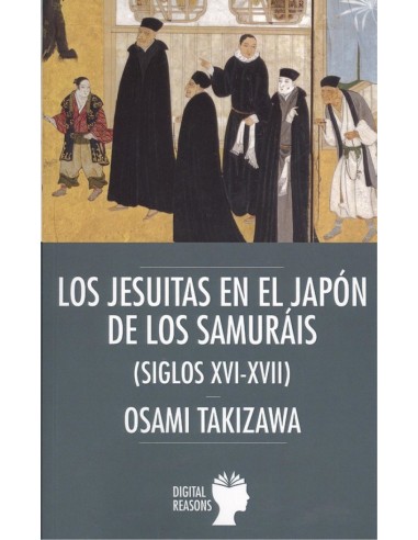 LOS JESUITAS EN EL JAPON DE LOS SAMURAIS