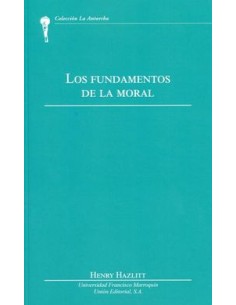 FUNDAMENTOS DE LA MORAL LOSLA ANTORCHA