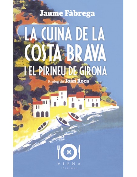 La cuina de la Costa Brava i el Pirineu de Girona