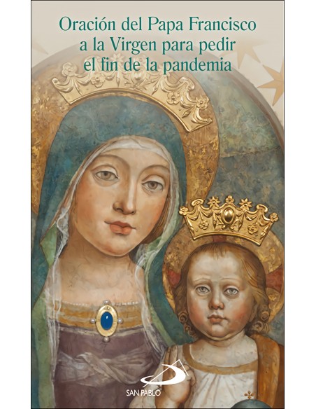 Oracion del papa Francisco a la Virgen para pedir el fin de la pandemia