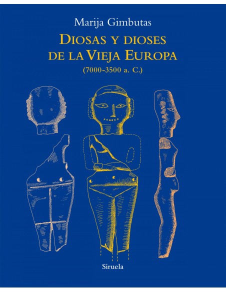 Diosas y dioses de la Vieja Europa