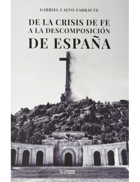 De la crisis de fe a la descomposicion de Espana