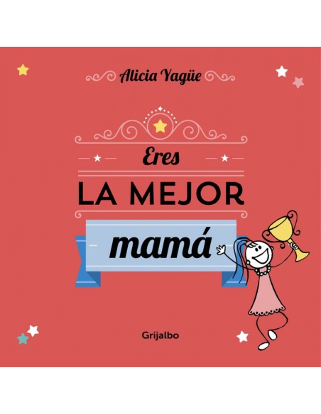 Eres la mejor mama
