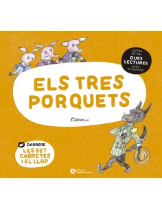 DUES LECTURES Els tres porquets Les set cabretes