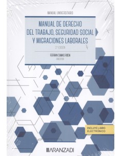 MANUAL DE DERECHO DEL TRABAJO SEGURIDAD SOCIAL Y MIGRACIONES LABORALES