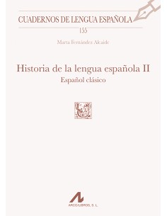 Historia de la lengua espanola II Espanol clasico