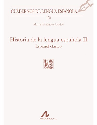 Historia de la lengua espanola II Espanol clasico