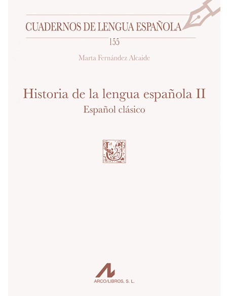 Historia de la lengua espanola II Espanol clasico