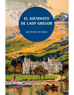 El asesinato de Lady Gregor Los clasicos de la novela negra de la British Library