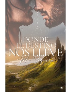 DONDE EL DESTINO NOS LLEVE