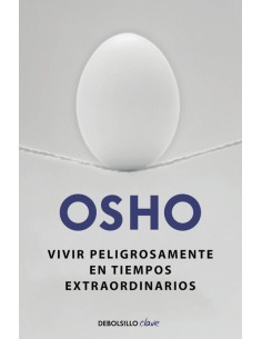 Vivir peligrosamente en tiempos extraordinarios