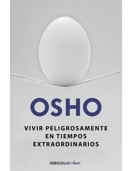 Vivir peligrosamente en tiempos extraordinarios