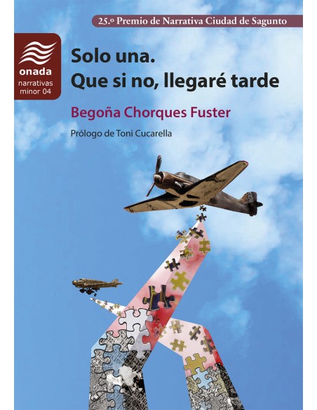 Solo una Que si no llegare tarde