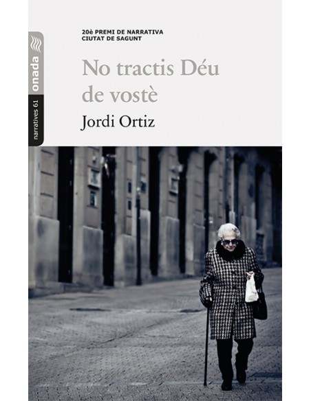 No tractis Deu de voste