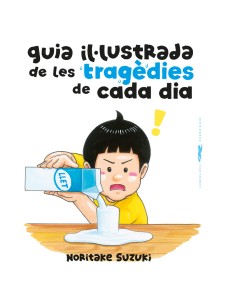 Guia illustrada de les tragedies de cada dia