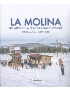 LA MOLINA 100 ANYS DE LA PRIMERA ESTACIO DESQUI