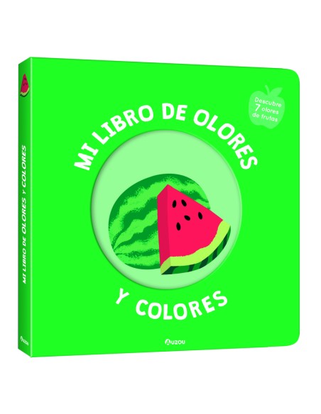Mi libro de olores y colores Frutas deliciosas