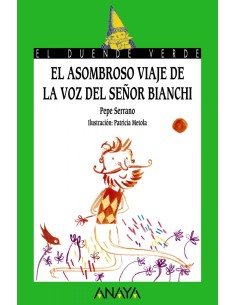 El asomnroso viaje de la voz del senor Bianchi