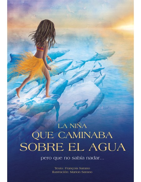 La nina que caminaba sobre el agua La nina que caminaba sobre el agua