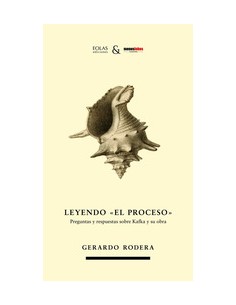 LEYENDO EL PROCESO PREGUNTAS Y RESPUESTAS SOBRE KAFKA Y SU OBRA
