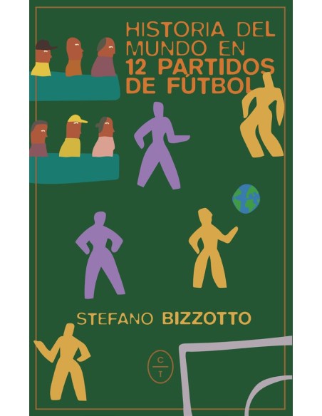 Historia del mundo en 12 partidos de futbol